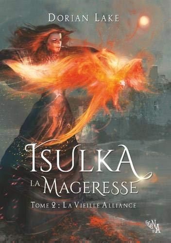 Isulka la Mageresse, Tome 2 : La Vieille Alliance