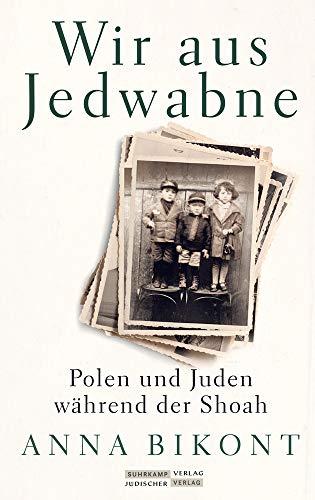 Wir aus Jedwabne: Polen und Juden während der Shoah