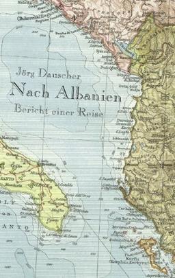 Nach Albanien: Bericht einer Reise