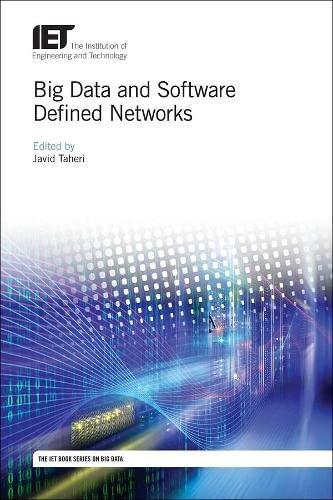 Big Data and Software Defined Networks (IET Book Series on Big Data)