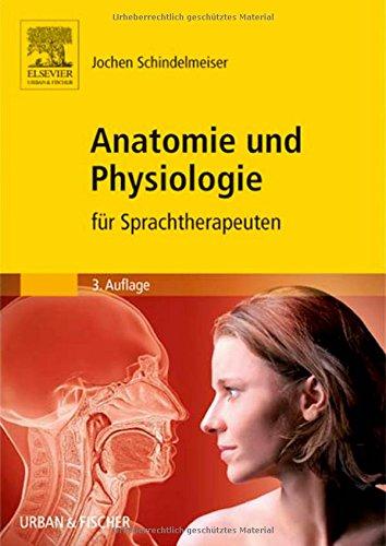 Anatomie und Physiologie: für Sprachtherapeuten