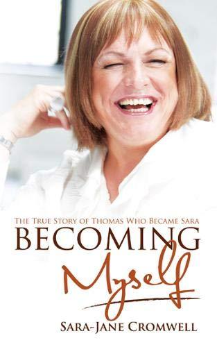 Becoming Myself: The True Story of Thomas Who Became Sara