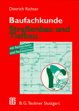 Baufachkunde, 3 Bde., Bd.3, Straßenbau und Tiefbau