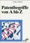 Patentbegriffe von A bis Z