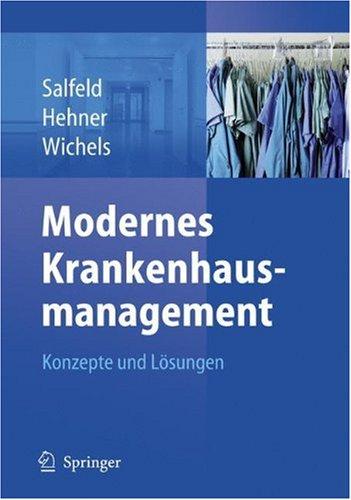 Modernes Krankenhausmanagement: Konzepte und Lösungen