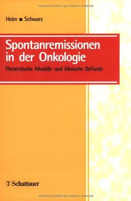 Spontanremissionen in der Onkologie. Theoretische Modelle und klinische Befunde