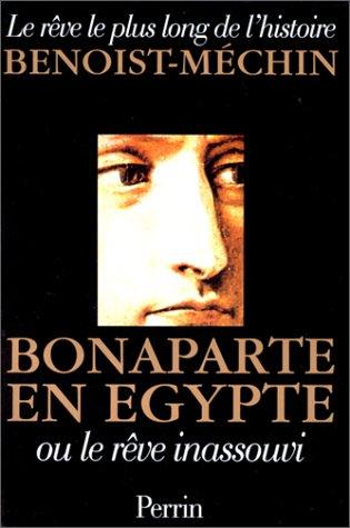 Le rêve le plus long de l'histoire. Vol. 5. Bonaparte en Egypte ou Le rêve inassouvi