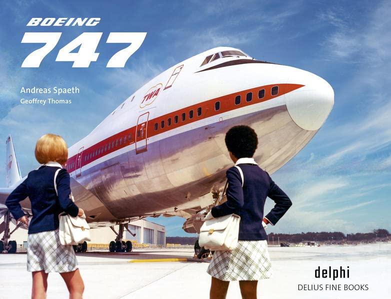 BOEING 747: Erinnerungen an einen Giganten / Memory of a Giant (Delphi: Delius Fine Books)