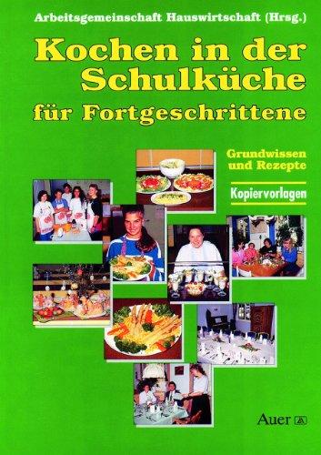 Kochen in der Schulküche für Fortgeschrittene