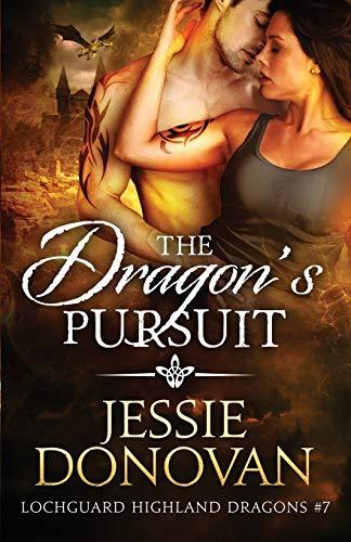 The Dragon's Pursuit (Lochguard Highland Dragons, Band 7)