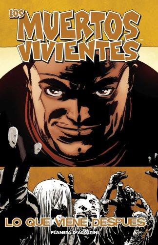 Los muertos vivientes 18: Lo que viene después (Los Muertos Vivientes (The Walking Dead Cómic))