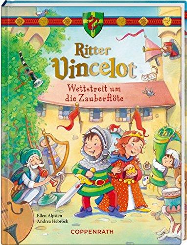 Ritter Vincelot: Wettstreit um die Zauberflöte (Vincelot (Bilderbücher))