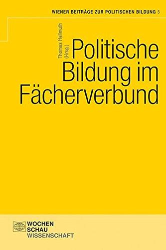 Politische Bildung im Fächerverbund (Wiener Beiträge zur politischen Bildung)