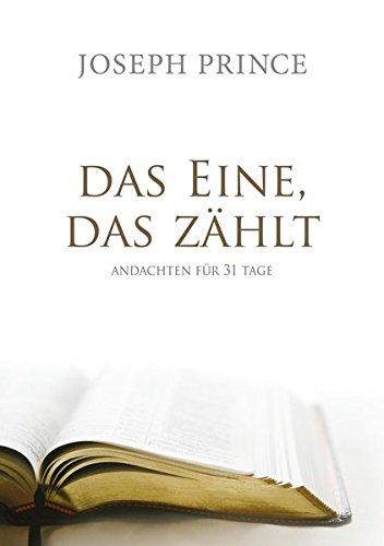 Das Eine, das zählt: Andachten für 31 Tage