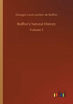 Buffon's Natural History: Volume 5