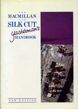 The Macmillan & Silk Cut Yachtsman's Handbook