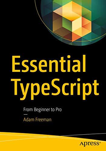 Essential TypeScript: From Beginner to Pro