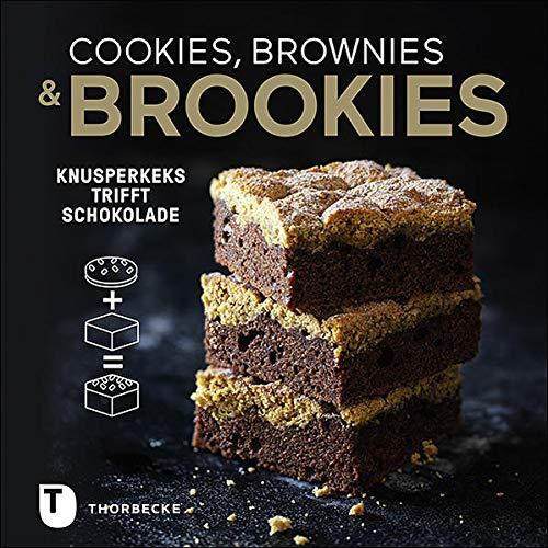 Cookies, Brownies & Brookies: Knusperkeks trifft Schokolade