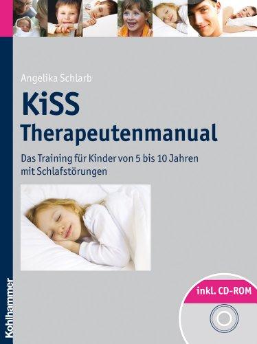 KiSS - Therapeutenmanual: Das Training für Kinder von 5 bis 10 Jahren mit Schlafstörungen