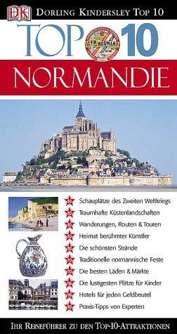 Top 10 Normandie. Ihr Reiseführer zu den Top-10-Attraktionen