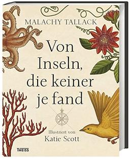 Von Inseln, die keiner je fand: An Archipelago of Myths and Mysteries, Phantoms and Fakes