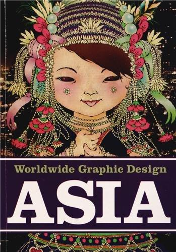 Worldwide Graphic Design: Asia: Neues Grafikdesign aus Asien