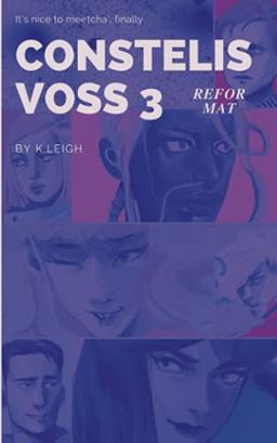 Constelis Voss Vol. 3: Reformat