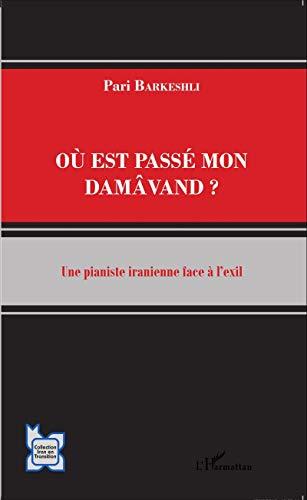 Où est passé mon Damâvand ? : une pianiste iranienne face à l'exil