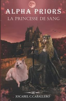 Alpha Priors - 3. La princesse de sang