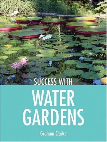 Success With Water Gardens