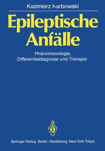 Epileptische Anfälle: Phänomenologie, Differentialdiagnose und Therapie