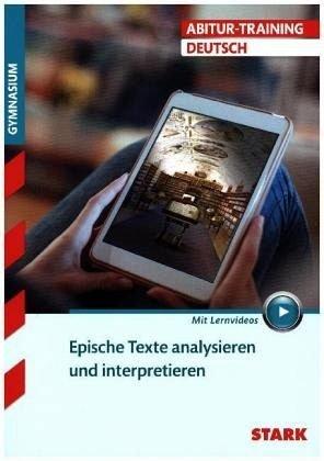 Abitur-Training - Deutsch Epische Texte analysieren und interpretieren mit Videoanreicherung