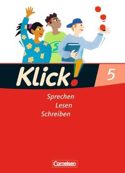 Klick! Deutsch - Westliche Bundesländer: 5. Schuljahr - Sprechen, Lesen, Schreiben: Schülerbuch