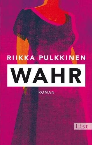 Wahr: Roman