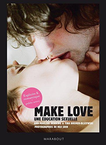 Make love : une éducation sexuelle