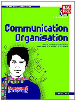 Communication organisation, terminale bac pro 3 ans, comptabilité : livre de l'élève