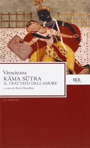 Kama sutra. Il trattato dell'amore (Classici)