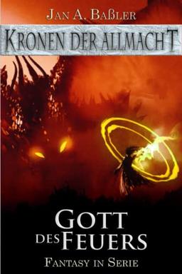 Gott des Feuers (Kronen der Allmacht, Band 9)