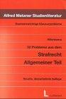 32 Probleme aus dem Strafrecht: Allgemeiner Teil