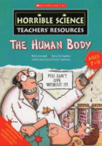 The Human Body (Horrible Science Teachers' Resources S.)