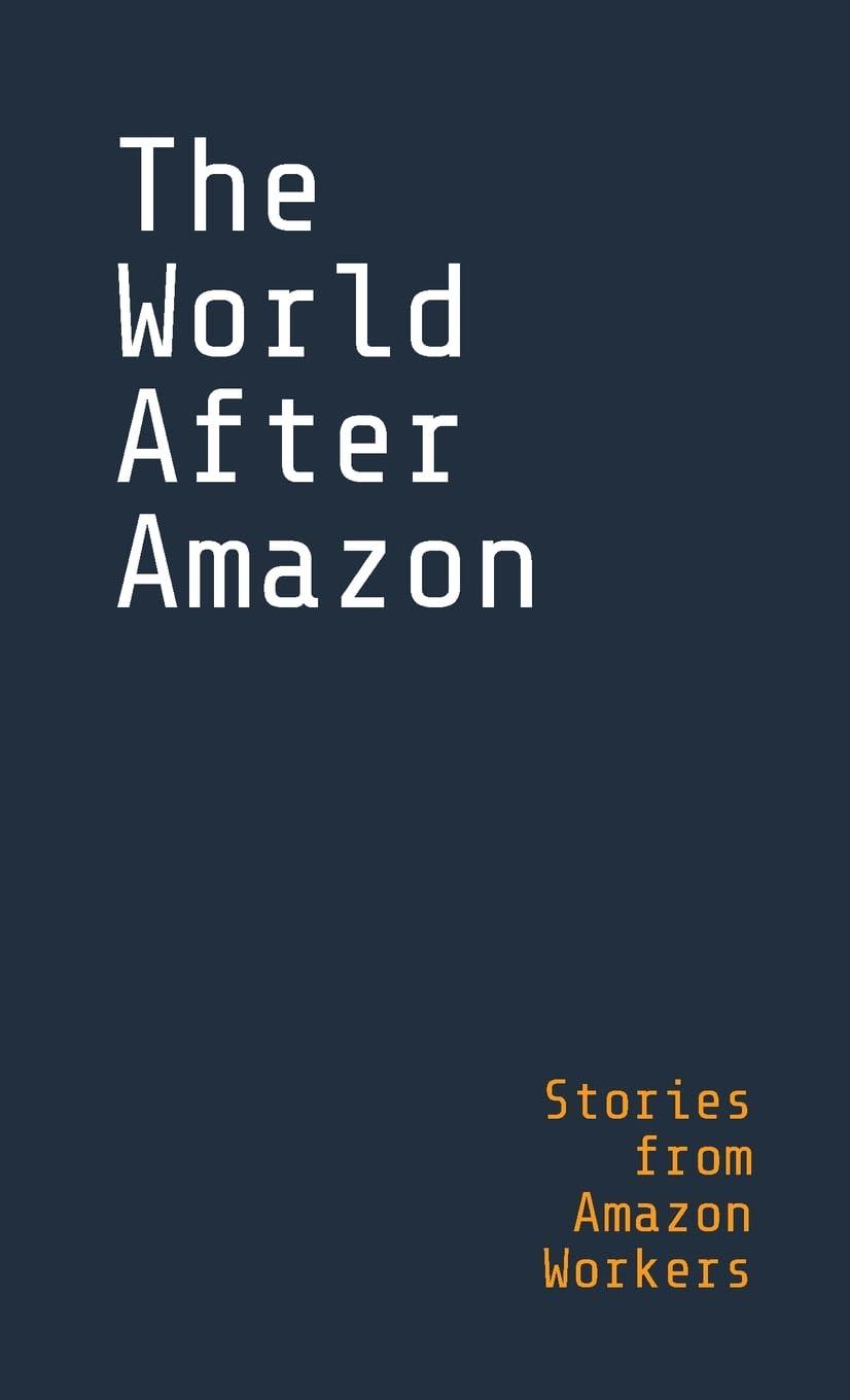 The World After Amazon: Stories from Amazon Workers