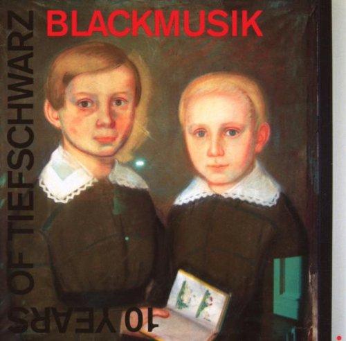 Blackmusic - 10 Years of Tiefschwarz