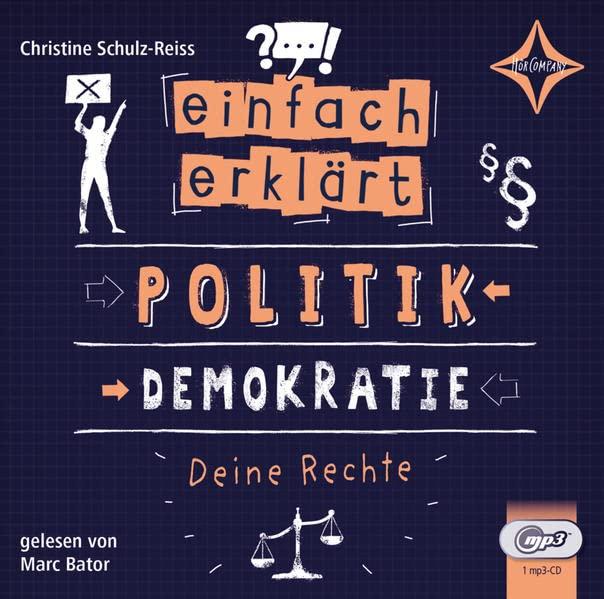 Einfach erklärt - Politik - Demokratie - Deine Rechte: gelesen von Marc Bator, 1 MP3-CD, ca. 240 Min.