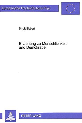 Erziehung zu Menschlichkeit und Demokratie: Erich Kästner und seine Zeitschrift 'Pinguin' im Erziehungsgefüge der Nachkriegszeit (Europäische ... / Publications Universitaires Européennes)