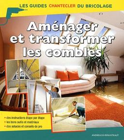 Aménager et transformer les combles