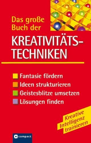 Das große Buch der Kreativitätstechniken