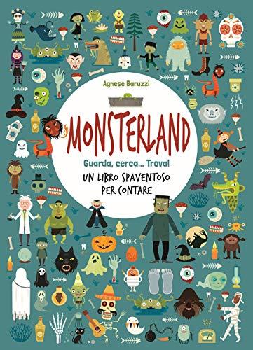 Monsterland. Guarda, cerca... trova! Un libro spaventoso per contare (White Star Kids)