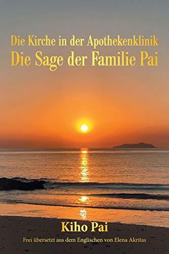 Die Kirche in Der Apothekenklinik: Die Sage Der Familie Pai