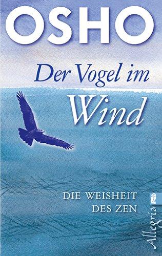 Der Vogel im Wind: Die Weisheit des Zen