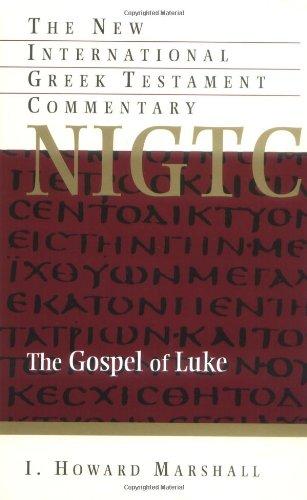 The Gospel of Luke (New International Greek Testament Commentary)